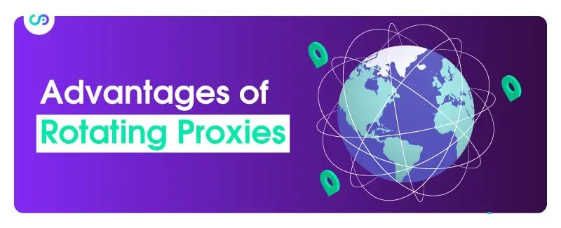 Advantages of Rotating Proxies