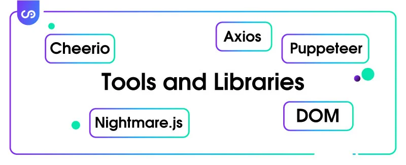 JavaScript Web Scraping Tools and Libraries