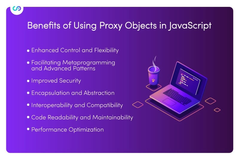 Benefits of Using Proxy Objects in JavaScript